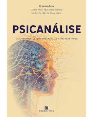 PSICANÁLISE: DESDOBRAMENTOS TEÓRICOS E CLÍNICOS A PARTIR DE FREUD