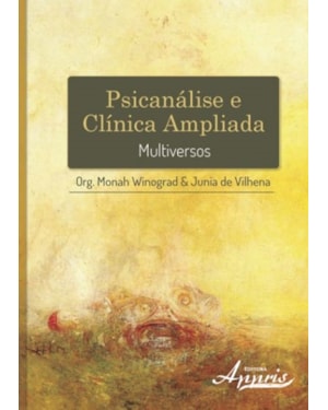 PSICANÁLISE E CLÍNICA AMPLIADA: MULTIVERSOS