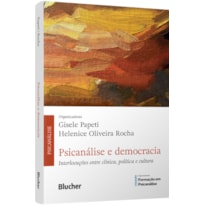 Psicanálise e democracia: interlocuções entre clínica, política e cultura