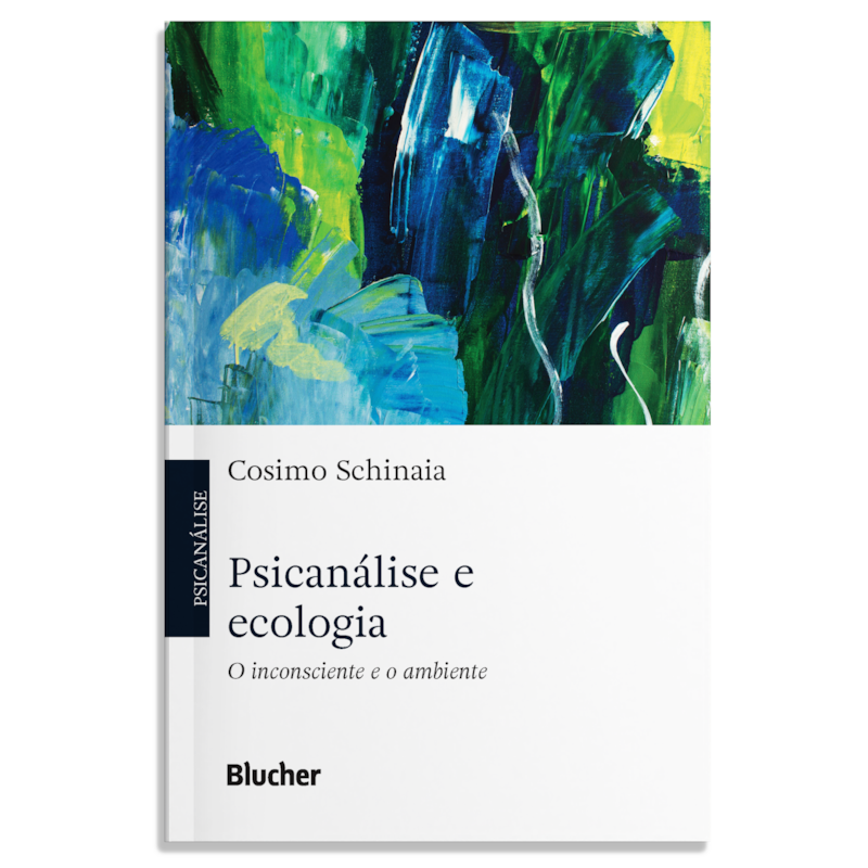 Psicanálise e ecologia: O inconsciente e o ambiente