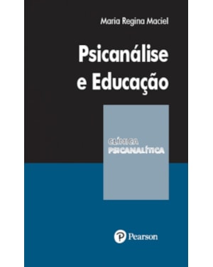 PSICANÁLISE E EDUCAÇÃO - COLEÇÃO CLÍNICA PSICANALÍTICA