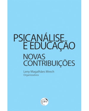 PSICANÁLISE E EDUCAÇÃO:NOVAS CONTRIBUIÇÕES