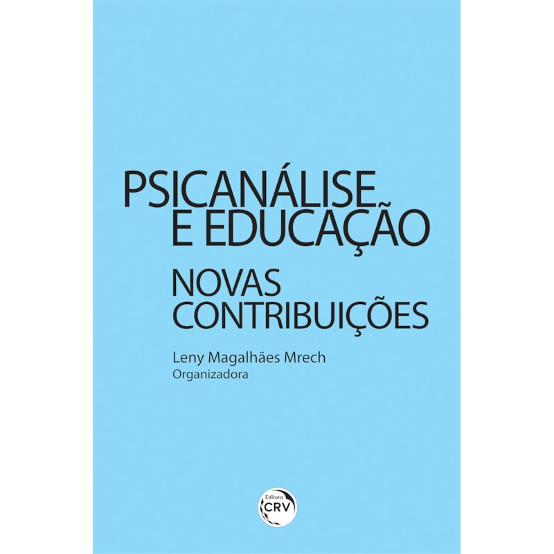 PSICANÁLISE E EDUCAÇÃO:NOVAS CONTRIBUIÇÕES