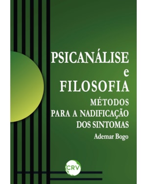 PSICANÁLISE E FILOSOFIA:MÉTODOS PARA A NADIFICAÇÃO DOS SINTOMAS