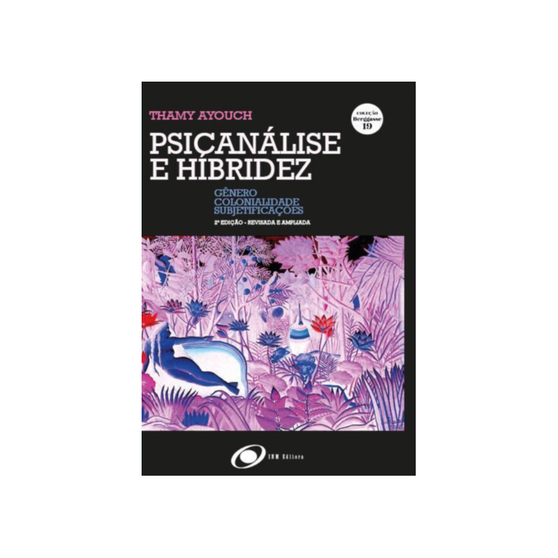 Psicanálise e hibridez : gênero, colonialidade, subjetivações
