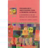 Psicanálise e instituições para a primeira infância: a experiência de um espaço de acolhimento