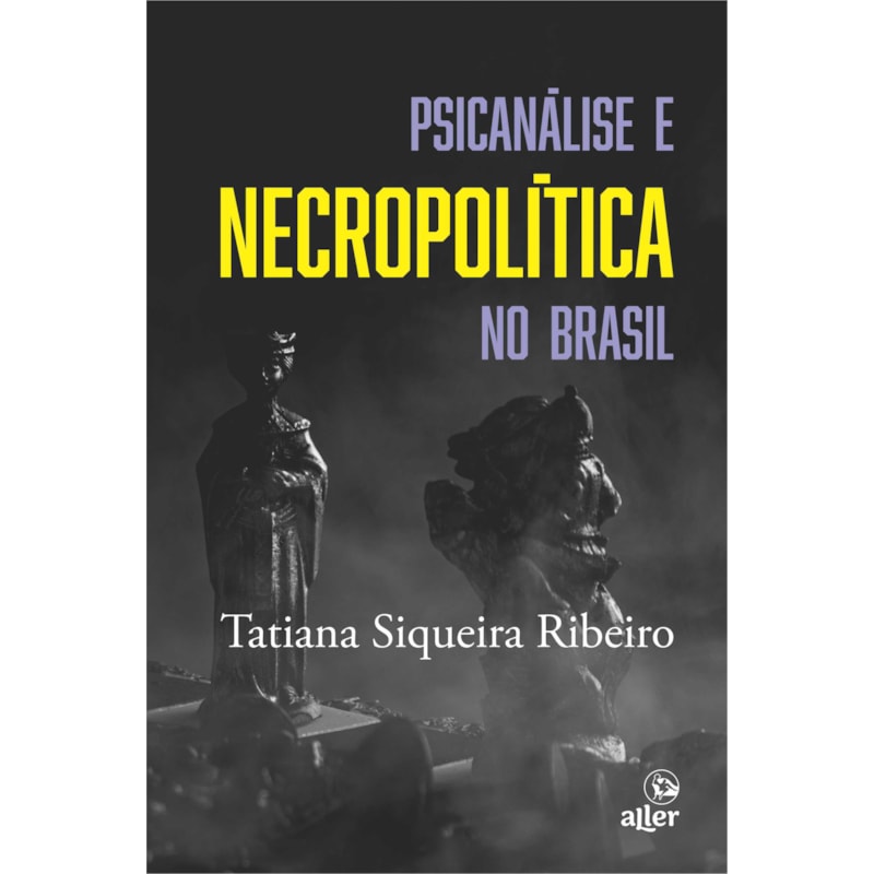 PSICANÁLISE E NECROPOLÍTICA NO BRASIL