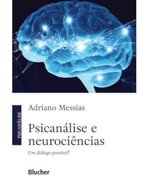 PSICANÁLISE E NEUROCIÊNCIAS