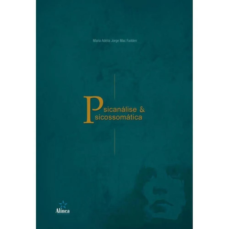 PSICANÁLISE E PSICOSSOMÁTICA