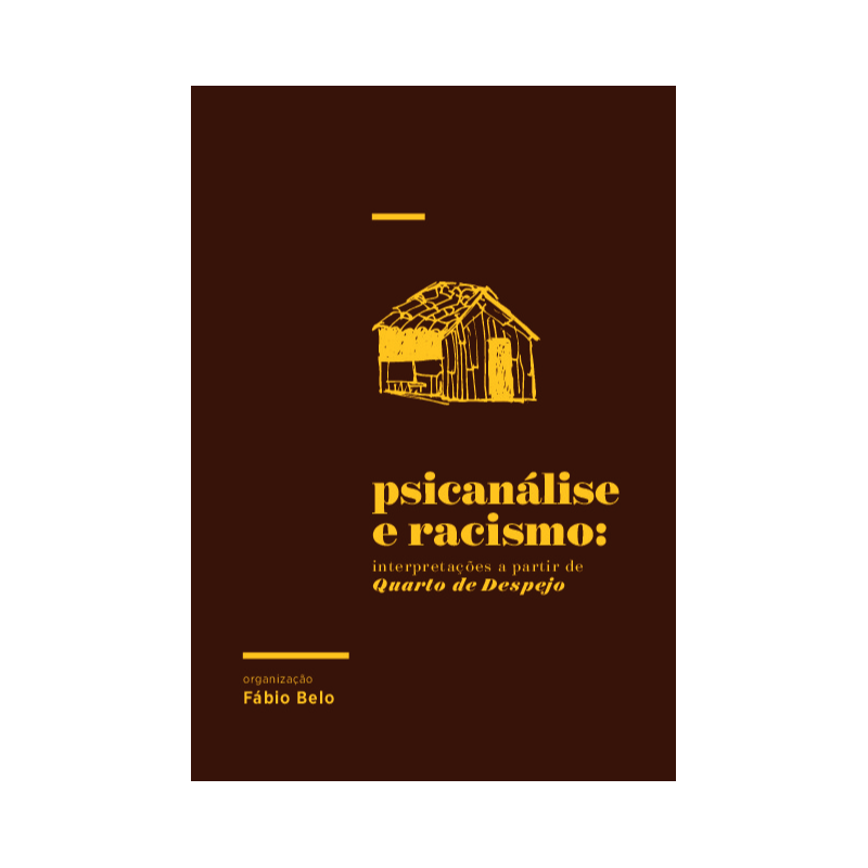 PSICANÁLISE E RACISMO: INTERPRETAÇÕES A PARTIR DE QUARTO DE DESPEJO