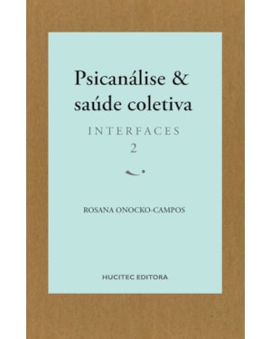 PSICANÁLISE E SAÚDE COLETIVA: INTERFACES 2