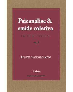 PSICANÁLISE E SAÚDE COLETIVA: INTERFACES
