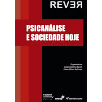 PSICANÁLISE E SOCIEDADE HOJE