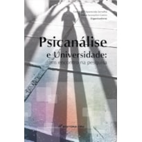 PSICANÁLISE E UNIVERSIDADE: UM ENCONTRO NA PESQUISA