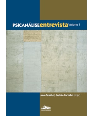 PSICANÁLISE ENTREVISTA - VOLUME 1
