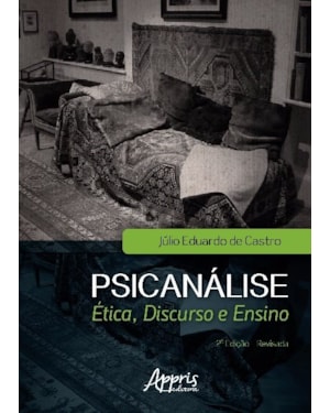 PSICANÁLISE: ÉTICA, DISCURSO E ENSINO
