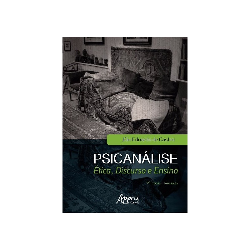 PSICANÁLISE: ÉTICA, DISCURSO E ENSINO