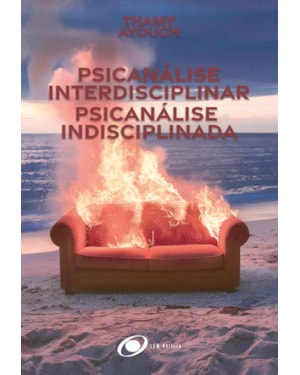 Psicanálise Interdisciplinar, psicanálise Indisciplinada
