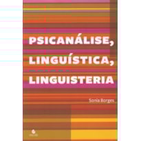 Psicanálise, linguística, linguisteria