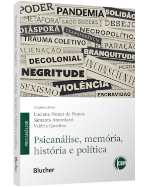 Psicanálise, memória, história e política