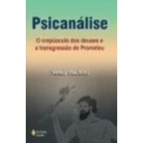 PSICANALISE - O CREPUSCULO DOS DEUSES.