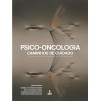 PSICO-ONCOLOGIA: CAMINHOS DE CUIDADO