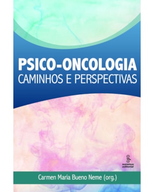 PSICO-ONCOLOGIA: CAMINHOS E PERSPECTIVAS