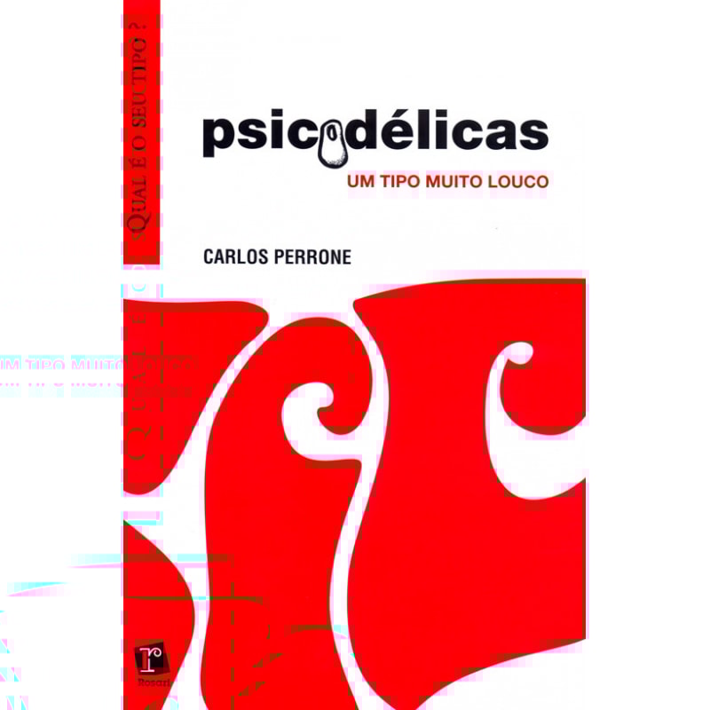 PSICODELICAS - UM TIPO MUITO LOUCO