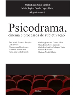 PSICODRAMA, CINEMA E PROCESSOS DE SUBJETIVAÇÃO
