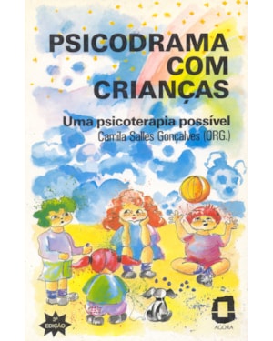 PSICODRAMA COM CRIANÇAS: UMA PSICOTERAPIA POSSÍVEL