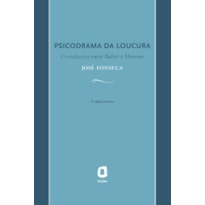 PSICODRAMA DA LOUCURA: CORRELAÇÕES ENTRE BUBER E MORENO