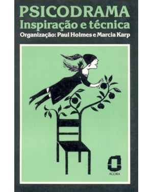 PSICODRAMA: INSPIRAÇÃO E TÉCNICA