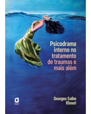 PSICODRAMA INTERNO NO TRATAMENTO DE TRAUMAS E MAIS ALÉM