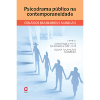 PSICODRAMA PÚBLICO NA CONTEMPORANEIDADE: CENÁRIOS BRASILEIROS E MUNDIAIS