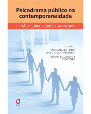 PSICODRAMA PÚBLICO NA CONTEMPORANEIDADE: CENÁRIOS BRASILEIROS E MUNDIAIS