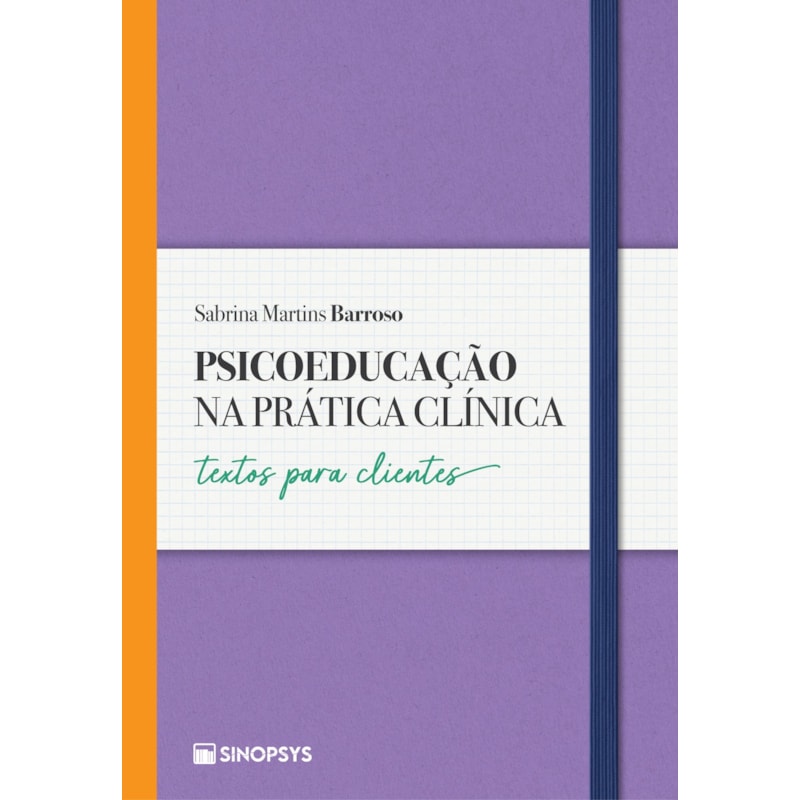 Psicoeducação na prática clínica:: textos para clientes