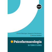 PSICOFARMACOLOGIA: DA TEORIA À CLÍNICA