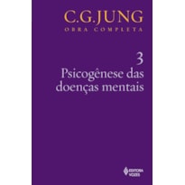 PSICOGÊNESE DAS DOENÇAS MENTAIS VOL. 3