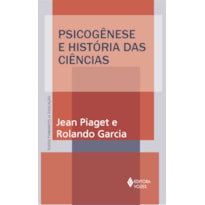 PSICOGÊNESE E HISTÓRIA DAS CIÊNCIAS