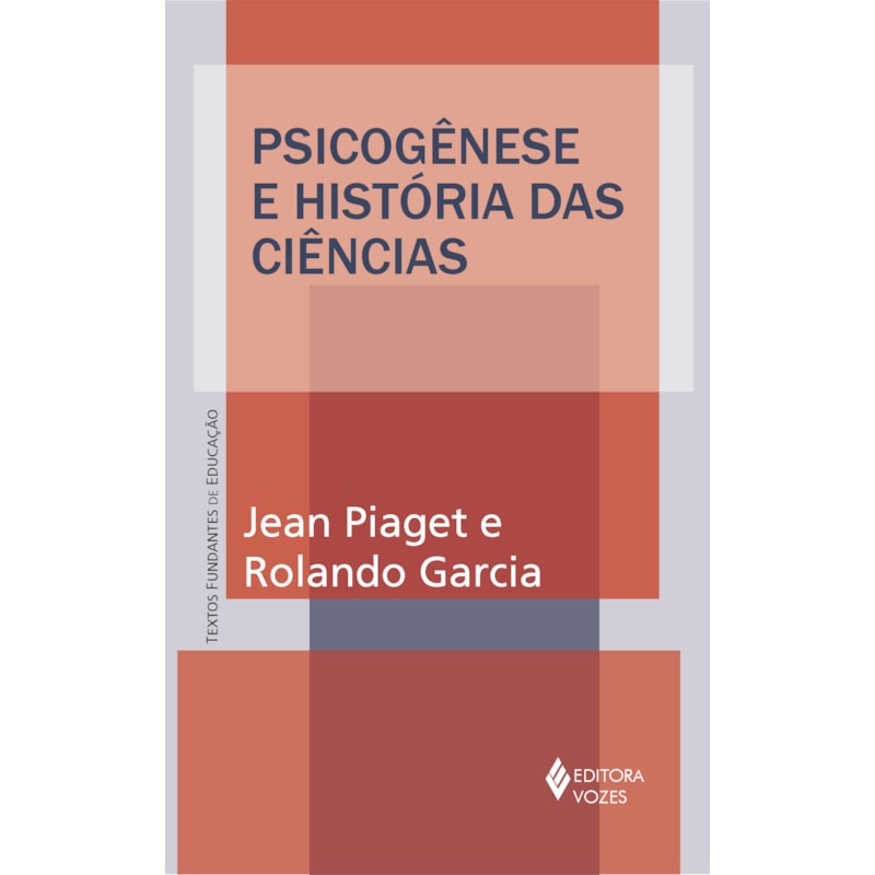 PSICOGÊNESE E HISTÓRIA DAS CIÊNCIAS