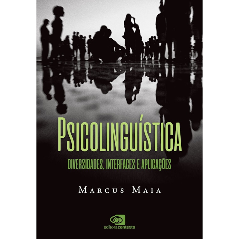 PSICOLINGUÍSTICA: DIVERSIDADES, INTERFACES E APLICAÇÕES