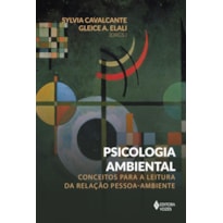 PSICOLOGIA AMBIENTAL: CONCEITOS PARA A LEITURA PESSOA-AMBIENTE