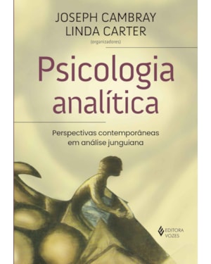 PSICOLOGIA ANALÍTICA: PERSPECTIVAS CONTEMPORÂNEAS EM ANÁLISE JUNGUIANA