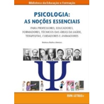 Psicologia: as noções essenciais