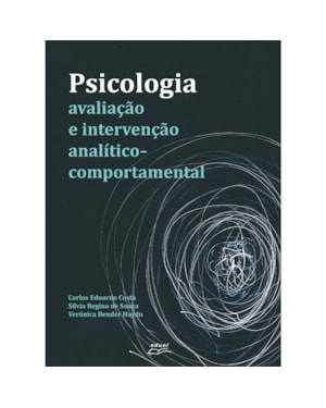 PSICOLOGIA: AVALIAÇÃO E INTERVENÇÃO ANALÍTICO-COMPORTAMENTAL