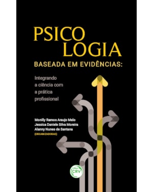 PSICOLOGIA BASEADA EM EVIDÊNCIAS: INTEGRANDO A CIÊNCIA COM A PRÁTICA PROFISSIONAL