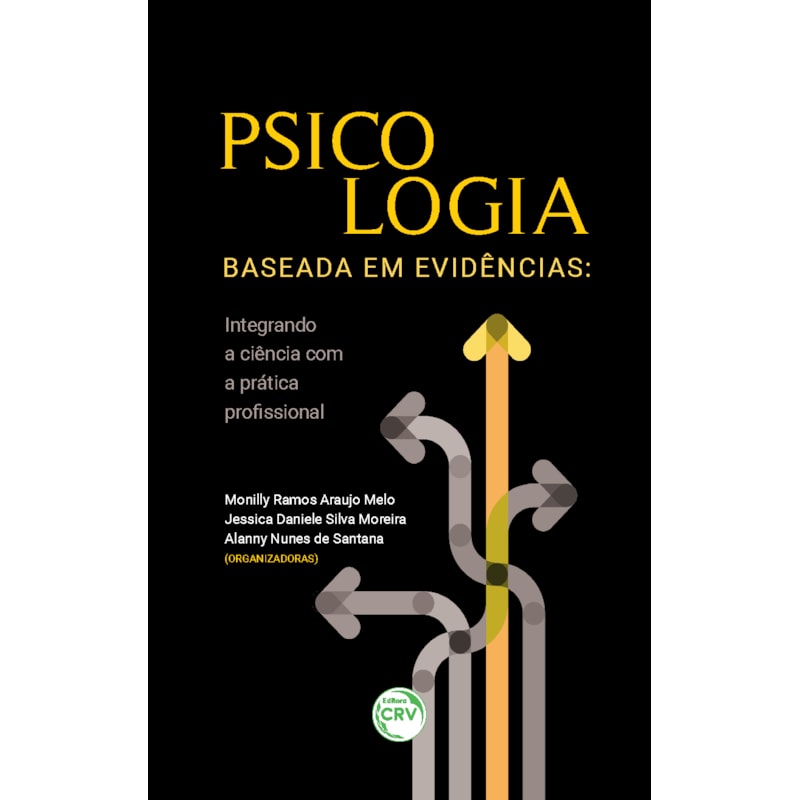 PSICOLOGIA BASEADA EM EVIDÊNCIAS: INTEGRANDO A CIÊNCIA COM A PRÁTICA PROFISSIONAL