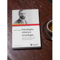 PSICOLOGIA, CIÊNCIA E TECNOLOGIA