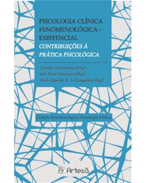 Psicologia clínica fenomenológico-existencial: Contribuições à prática psicológica