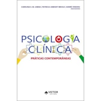 PSICOLOGIA CLINICA: PRATICAS CONTEMPORANEAS
